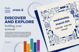 Discover and Explore: Building your network. Wednesday, March 5. 5:30. Register in Handshake.